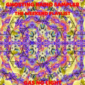 Ghosting Radio Sampler - The Weekend Playlist
