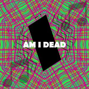 Am I Dead Ringtone