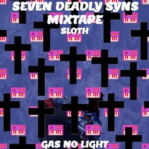 Seven Deadly Syns Mixtape - Sloth