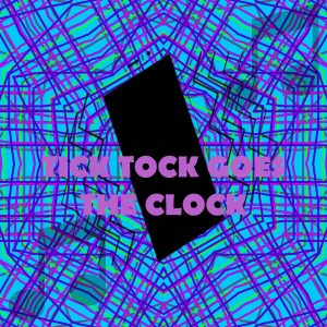 Tick Tock Goes The Clock Alarm
