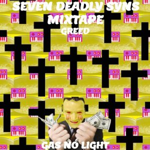 Seven Deadly Syns Mixtape - Greed